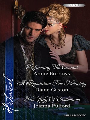 cover image of Reforming the Viscount/A Reputation For Notoriety/His Lady Of